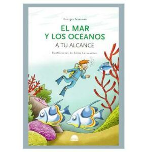 el mar y los oceanos a tu alcance